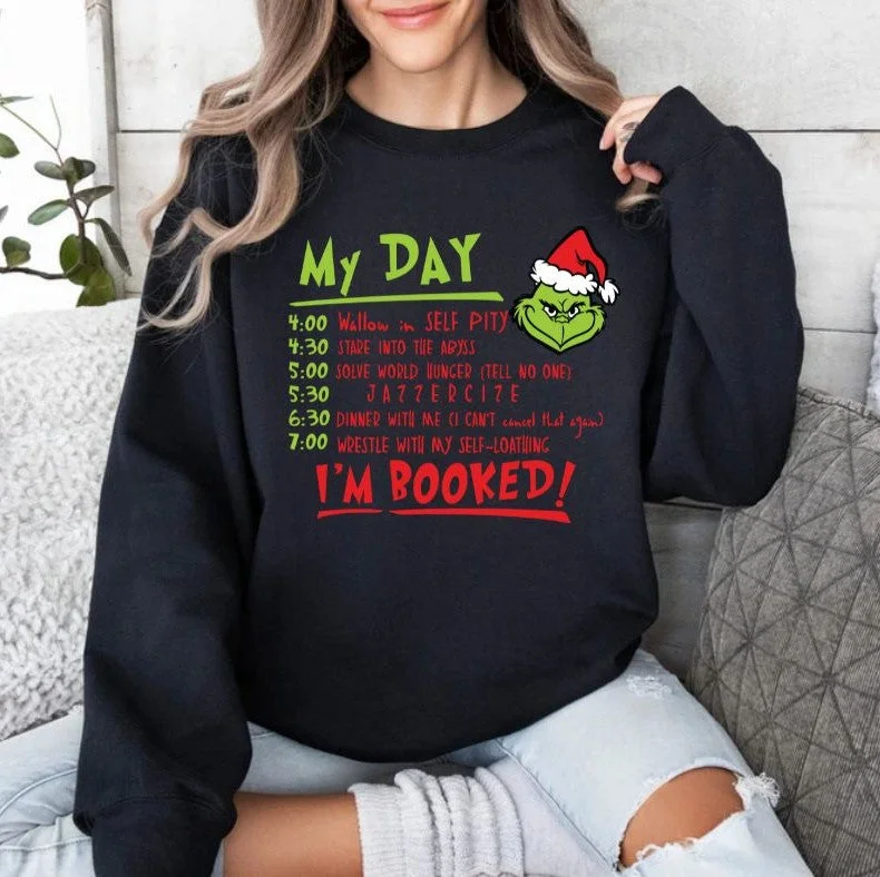 Grinch My Day Is Booked Crewneck Sweatshirt Hoodie with Pastel Soft Subtle