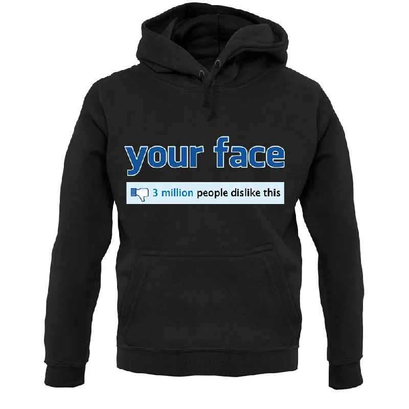 Your Face Dislike Unisex Hoodie Hoodie with Hem Raw Edge Edgy Unfinished